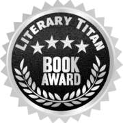 The Literary Titan Book Awards are awarded to books that have astounded and amazed us with unique writing styles, vivid worlds, complex characters, and original ideas. These books deserve extraordinary praise, and we are proud to acknowledge the hard work, dedication, and writing talent of these brilliant authors.